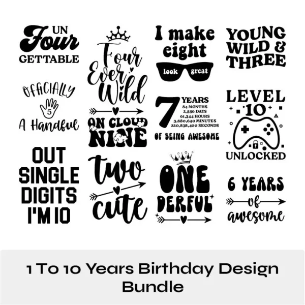 12 1 to 10 Years Kids Birthday SVG PNG EPS Design Bundle