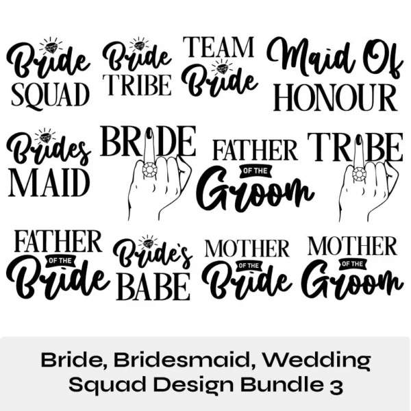 Wedding SVG Bundle 3 – Bride Squad SVG - Marriage SVG - Engagement SVG – Mother of the Bride SVG – Bride Tribe SVG